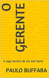 Livro O Gerente: A saga heróica de um anti-herói.