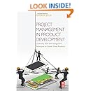 Project Management in Product Development: Leadership Skills and Management Techniques to Deliver Great Products