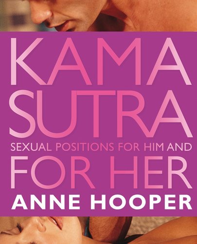 Kama Sutra for Her/for Him by Anne Hooper