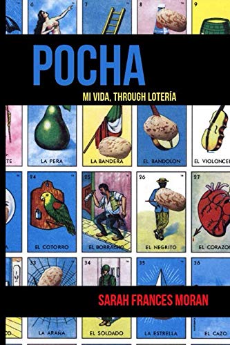 Pocha: Mi Vida, Through Loteria by Sarah Frances Moran