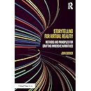 Storytelling for Virtual Reality: Methods and Principles for Crafting Immersive Narratives
