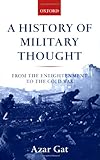 Book cover for A History of Military Thought: From the Enlightenment to the Cold War