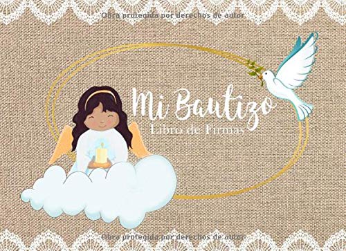 Mi Bautizo Libro De Firmas Recuerdos Y Consejos A Los Padres Portada Rustica Y Encaje Angelita Con Ave Spanish Edition Designs M2mparty Amazon Com Books