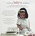Making Baby's Clothes: 25 fun and practical projects for 0–3 year olds