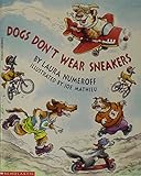 Dogs Don't Wear Sneakers