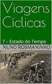 Livro Viagens Cíclicas: 7 – Estado do Tempo