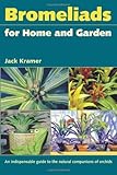 Bromeliads for Home and Garden by Jack Kramer
