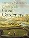 Lives of the Great Gardeners by 