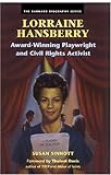 Lorraine Hansberry: Award-Winning Playwright and Civil Rights Activist (Barnard Biography Series)