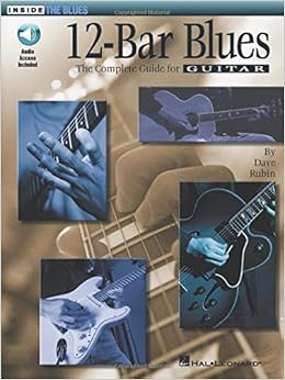 Amazon Com 12 Bar Blues The Complete Guide For Guitar Inside The Blues Series 0073999951875 Rubin Dave Books