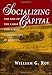 Socializing Capital: The Rise of the Large Industrial Corporation in America