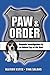 Paw & Order: Dramatic Investigations by An Animal Cop on the Beat by