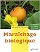 maraîchage biologique (edition 2008) by 