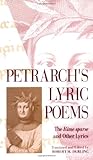 Petrarch's Lyric Poems: The Rime Sparse and Other Lyrics by Francesco Petrarch, Robert M. Durling