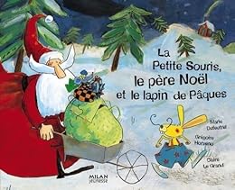 La  petite souris, le Père Noël et le Lapin de Pâques