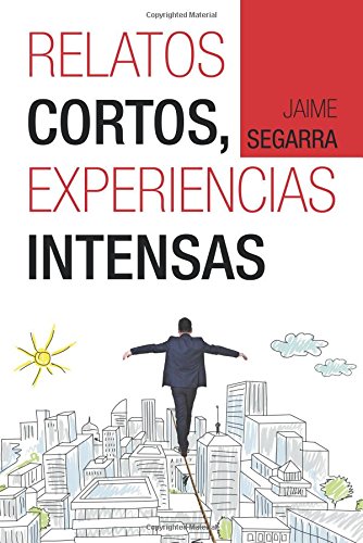 RELATOS CORTOS, EXPERIENCIAS INTENSAS