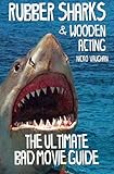 "Rubber Sharks and Wooden Acting The Ultimate Bad Movie Guide" av Nicko Vaughan