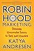 Robin Hood Marketing: Stealing Corporate Savvy to Sell Just Causes - Book by Katya Andresen