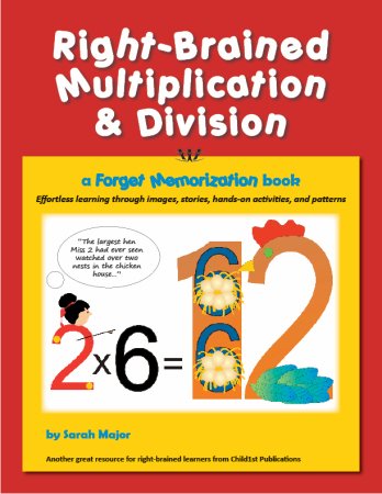 Right-Brained Multiplication & Division, a Forget Memorization Book