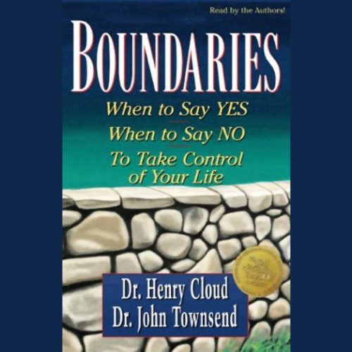 Boundaries, by Dr. Henry Cloud, Dr. John Townsend Boundaries, by Dr. Henry Cloud, Dr. John Townsend