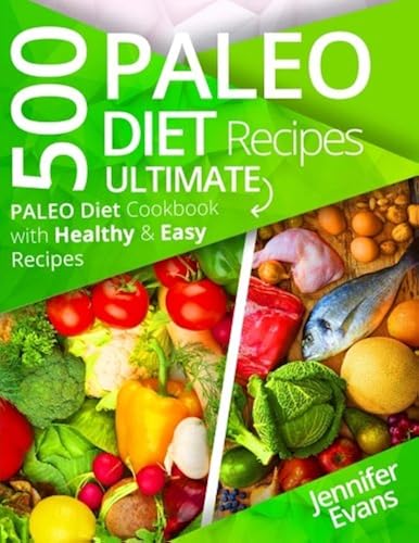 Download 500 Paleo Diet Recipes: Ultimate Paleo Diet Cookbook with Healthy & Easy Recipes PDF