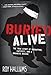 Buried Alive: The True Story of Kidnapping, Captivity, and a Dramatic Rescue (NelsonFree) by Roy Hallums