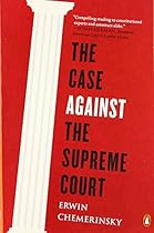 The Case Against the Supreme Court