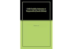 CAR Conduite Autonome et Responsable (French Edition)