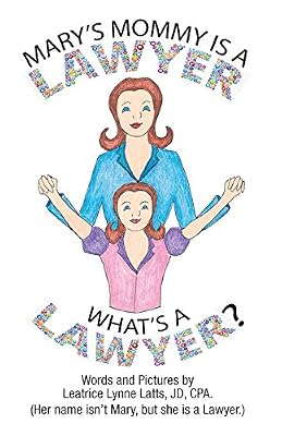 Mary's Mommy is a Lawyer.: What's a Lawyer?