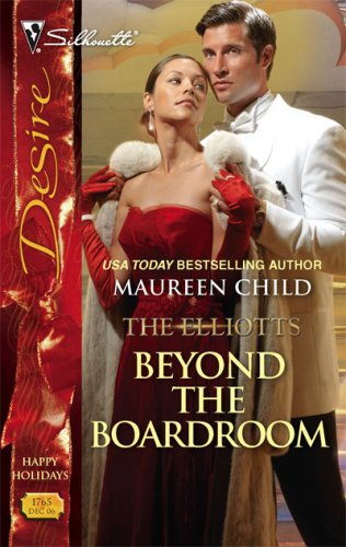 Beyond The Boardroom : The Elliotts (Silhouette Desire)