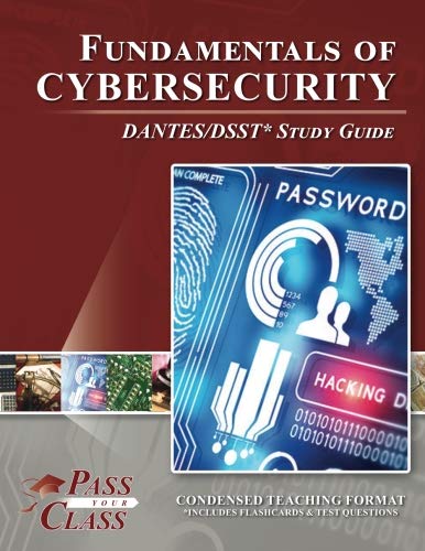 Fundamentals of Cybersecurity DANTES / DSST Test Study Guide