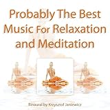 Probably the Best Music for Relaxation and