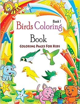 Coloring Pages For Kids Birds Coloring Book 1 Coloring Books For Kids Kids Coloring Books Publication Gala 9781508659426 Amazon Com Books