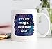 You Are Magic. Own That Shit Quote Mug Badass Slay Amazing Gorgeous Woman Birthday Christmas Gift Idea for Women Friend Mom Coworker Niece Daughter Soul Sister Bestie 11oz Coffee Cup Digibuddha DM0277
