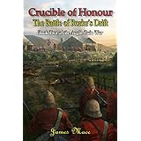 Crucible of Honour: The Battle of Rorke's Drift (The Anglo-Zulu War Book 2)