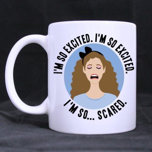 White Ceramic Mug Funny Girl I'M SO EXCITED I'M SO EXCITED I'M SO¡­SCARED Coffee Mug Tea Cup(Ceramic/11 Ounces/Twin Side Printed)