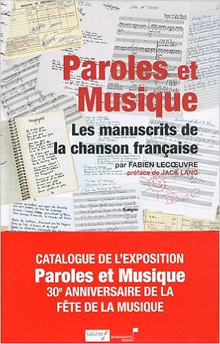 Paroles Et Musique Les Manuscrits De La Chanson Francaise Lecoeuvre Fabien Lang Jack Amazon Fr Livres