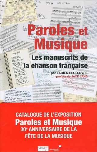 Paroles Et Musique Les Manuscrits De La Chanson Francaise Lecoeuvre Fabien Lang Jack Amazon Fr Livres