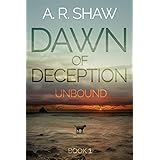 Unbound: A Post Apocalyptic Dystopian Thriller (Dawn of Deception Book 1)
