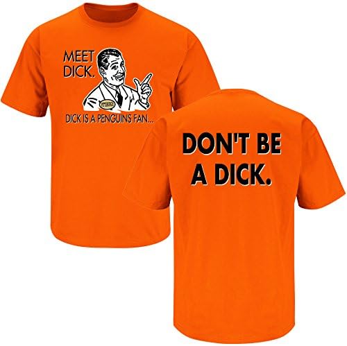 Nalie Sports Philadelphia Hockey Fans. Don't Be A Dick. Orange T-Shirt (Sm-5X) (2XL)