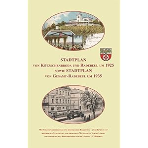 Stadtplan von Kötzschenbroda und Radebeul um 1925 sowie Gesamt-Radebeul um 1935.: Reprint von zwei historischen Stadtplänen Landkaart – Gevouwen Kaart, 1 maart 2017