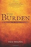 The Burden: A warning of things to come