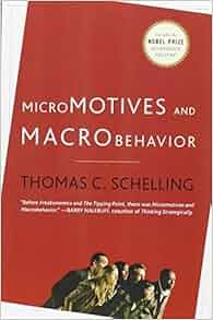 Micromotives And Macrobehavior Thomas C Schelling