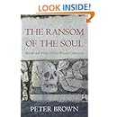 The Ransom of the Soul: Afterlife and Wealth in Early Western Christianity
