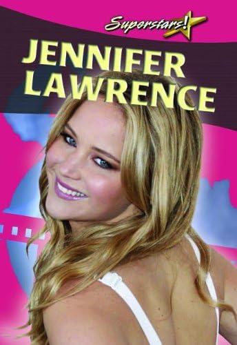 Jennifer Lawrence (Superstars!) Paperback – December 31, 2012