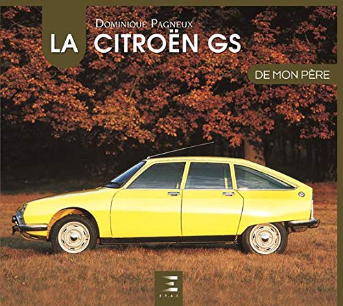 La Citroën GS de mon père by 