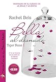 Bella al desnudo: Tiger Rose I (Spanish Edition)