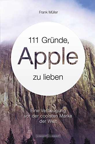 Amazon Com 111 Grunde Apple Zu Lieben Eine Verbeugung Vor Der
