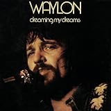 Waylon Jennings Album: «Dreaming My Dreams» (Front side)
