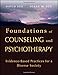 Foundations of Counseling and Psychotherapy: Evidence-Based Practices for a Diverse Society